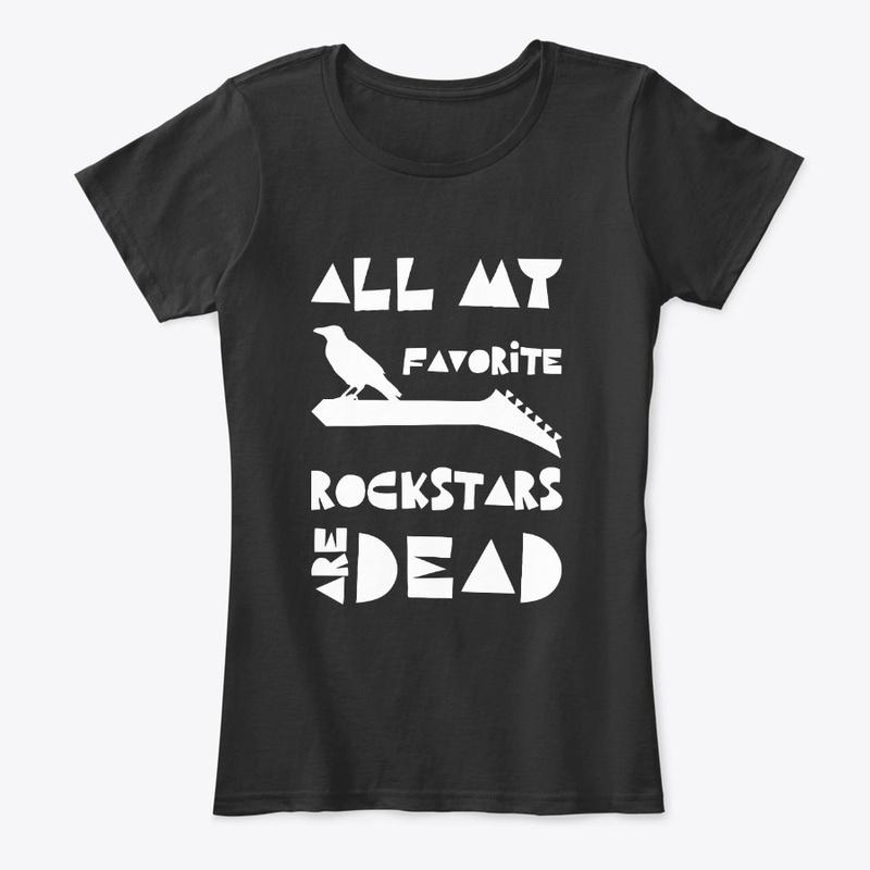 All My Favorite Rockstars Are Dead